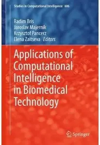 Applications of Computational Intelligence in Biomedical Technology [Repost]