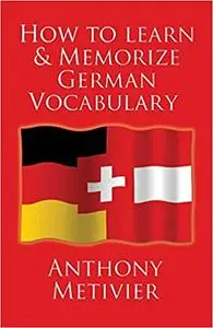 How to Learn and Memorize German Vocabulary: