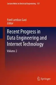Recent Progress in Data Engineering and Internet Technology: Volume 2 (Lecture Notes in Electrical Engineering) (repost)