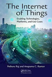 The Internet of Things: Enabling Technologies, Platforms, and Use Cases