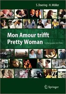 Mon Amour trifft Pretty Woman: Liebespaare im Film