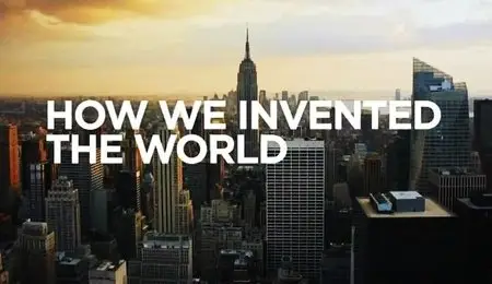 Discovery Channel - How We Invented the World (2012)