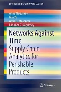 Networks Against Time: Supply Chain Analytics for Perishable Products
