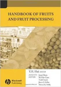 Handbook of Fruits and Fruit Processing by Y. H. Hui