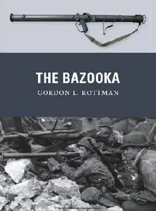 The Bazooka (Osprey Weapon 18) (Repost)