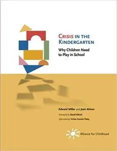 Crisis in the Kindergarten: Why Children Need to Play in School (Repost)