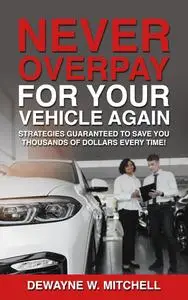 Never Overpay for Your Vehicle Again