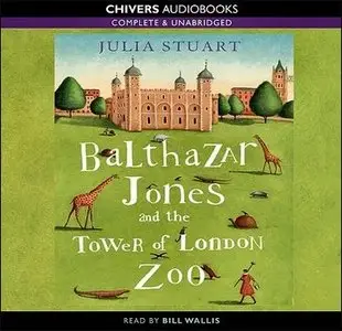 Balthazar Jones and the Tower of London Zoo