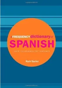A Frequency Dictionary of Spanish: Core Vocabulary for Learners [Repost]