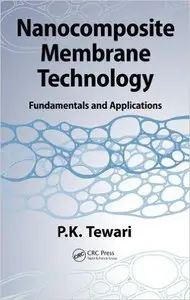 Nanocomposite Membrane Technology: Fundamentals and Applications