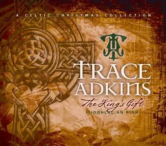 Trace Adkins - King’s Gift (2013)
