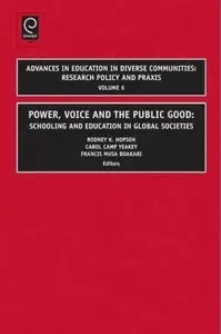 Power, Voice and the Public Good: Schooling and Education in Global Societies