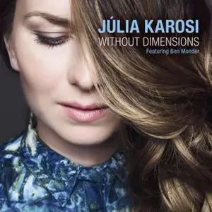 Júlia Karosi - Without Dimensions (2020) [Official Digital Download 24/88]