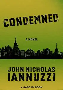 «Condemned» by John Nicholas Iannuzzi