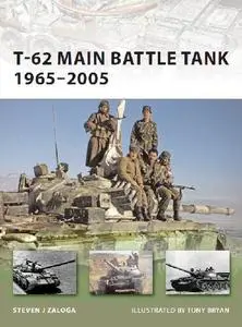 T-62 Main Battle Tank 1965-2005 (Osprey New Vanguard 158)