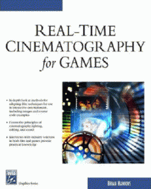 Real-Time Cinematography for Games (Game Development Series) by Brian Hawkins