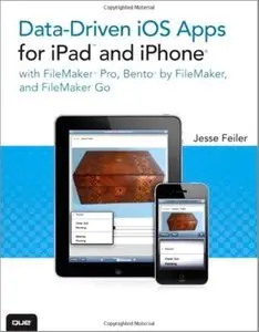 Data-driven iOS Apps for iPad and iPhone with FileMaker Pro, Bento by FileMaker, and FileMaker Go [Repost]