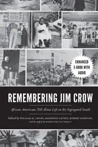 Remembering Jim Crow: African Americans Tell About Life in the Segregated South