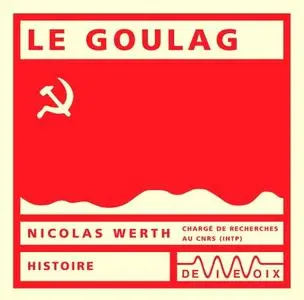 Nicolas Werth, "Le Goulag"