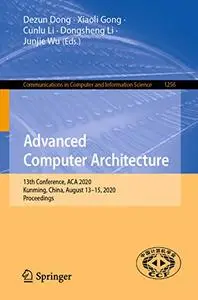 Advanced Computer Architecture: 13th Conference, ACA 2020, Kunming, China, August 13–15, 2020, Proceedings