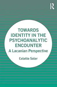 Towards Identity in the Psychoanalytic Encounter