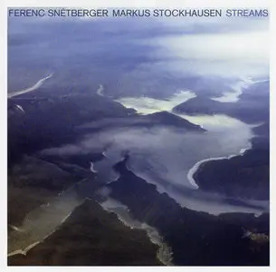 Ferenc Snétberger / Markus Stockhausen - Streams (2007)