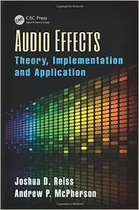 Audio Effects: Theory, Implementation and Application