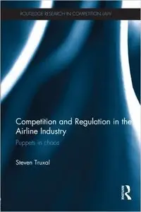 Competition and Regulation in the Airline Industry: Puppets in Chaos