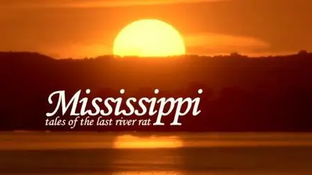 BBC Natural World - Mississippi: Tales of the Last River Rat (2004)