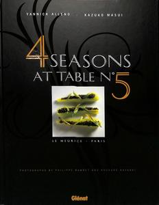 Yannick Alléno, Kazuko Masui, "4 seasons at table n° 5 : Le Meurice, Paris"