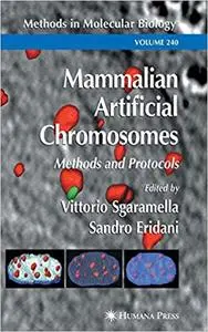 Mammalian Artificial Chromosomes: Methods and Protocols