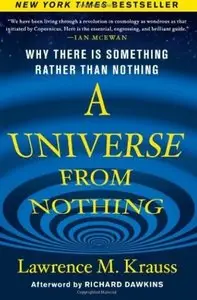 A Universe from Nothing: Why There Is Something Rather than Nothing [Repost]