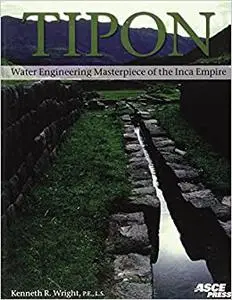 Tipon: Water Engineering Masterpiece of the Inca Empire