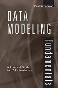 Data Modeling Fundamentals: A Practical Guide for IT Professionals