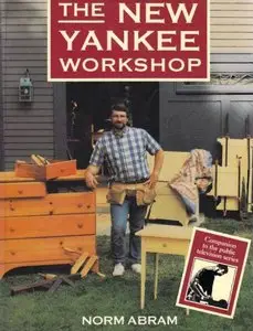 The New Yankee Workshop by Norm Abram