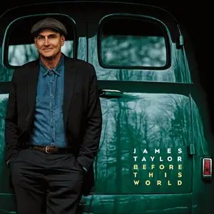 James Taylor - Before This World (2015)