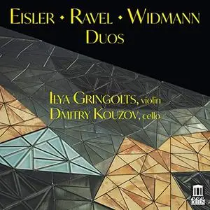 Ilya Gringolts & Dmitry Kouzov - Eisler, Ravel & Jörg Widmann- Duos (2019)