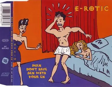 E-Rotic - Max Don`t Have sex with your Ex (CDM) 1994 Lossless