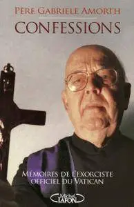 Gabriele Amorth, "Confessions : Mémoires de l'exorciste officiel du Vatican" (repost)