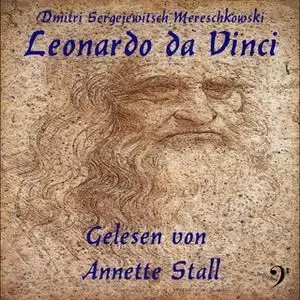 «Leonardo da Vinci» by Dmitri Sergejewitsch Mereschkowski