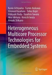 Heterogeneous Multicore Processor Technologies for Embedded Systems