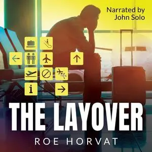 «The Layover» by Roe Horvat