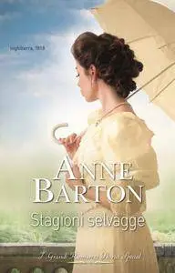 Anne Barton - Stagioni selvagge