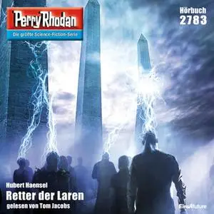 «Perry Rhodan - Episode 2783: Retter der Laren» by Hubert Haensel