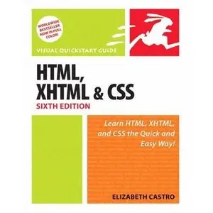 HTML, XHTML, and CSS, Sixth Edition by Elizabeth Castro [Repost]