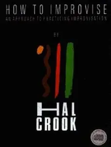 Hal Crook - How to Improvise
