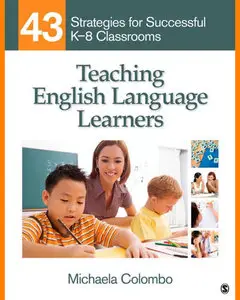 Teaching English Language Learners • 43 Strategies for Successful K-8 Classrooms (2012)