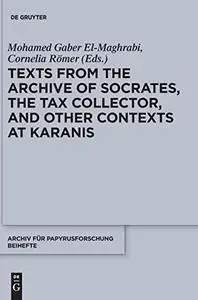 Texts from the "archive" of Socrates, the Tax Collector, and Other Contexts at Karanis: P. Cair. Mich. II