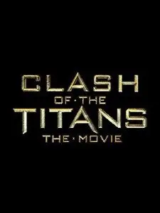 Clash Of The Titans: The Movie