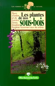 François Vernier, "Les plantes de nos sous-bois de Guide Office National des forêts"